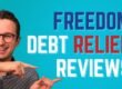 Freedom Debt Relief Reviews Honest, Up-to-Date Guide for People Considering Debt Settlement